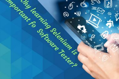 Why learning Selenium is important for Software Tester? Why learning Selenium is important for Software Tester?