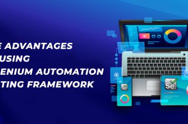 Selenium Training: The Advantages of Using Selenium Automation Testing Framework