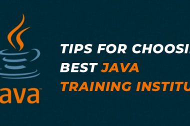 Java Training in Chennai: Tips for Choosing Best Java Training Institute