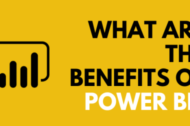 What Are The Benefits of Power BI?