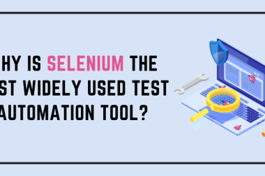 Why is Selenium the Most Widely Used Test Automation Tool?