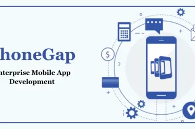 Exploring the Role of PhoneGap in Enterprise Mobile App Development