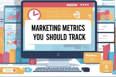Marketing Metrics You Should Actually Track